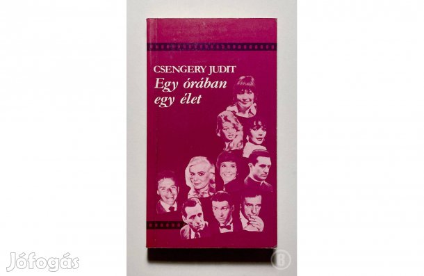 Csengery Judit: Egy órában egy élet - - - (Csak személyesen!)