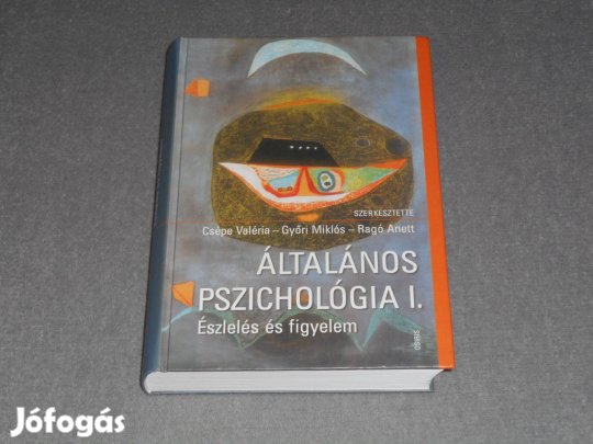 Csépe Valéria, Győri Miklós, (szerk.) - Általános pszichológia I. 1