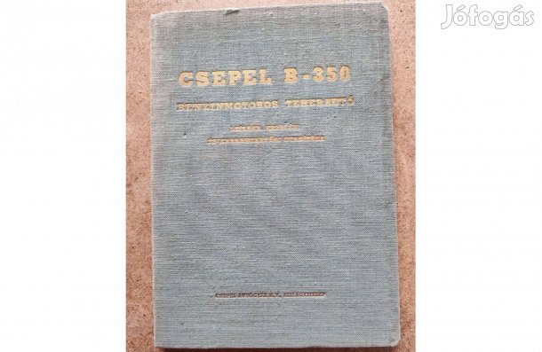 Csepel B 350 teherautó kezelési és karbantartási utasítás