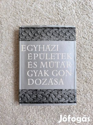 Cserháti József: Egyházi épületek és műtárgyak gondozása