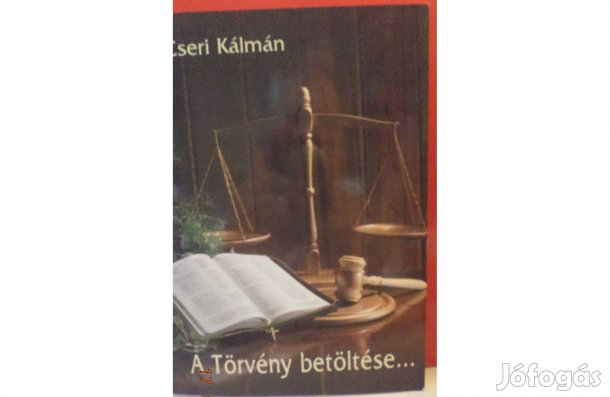 Cseri Kálmán: A Törvény betöltése