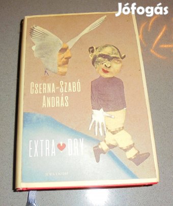Cserna-Szabó András: Extra Dry