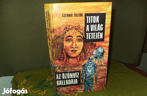 Csernai Zoltán Titok a Világ tetején / Az özönvíz balladája