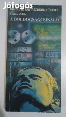 Csernai Zoltán - A boldogságcsináló