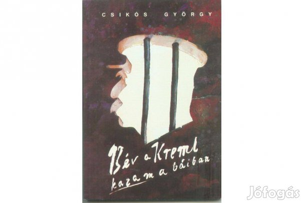 Csikós György: 13 év a Kreml kazamatáiban