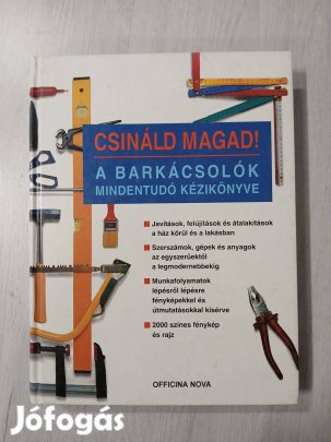 Csináld Magad ! A barkácsolók mindentudó kézikönyve