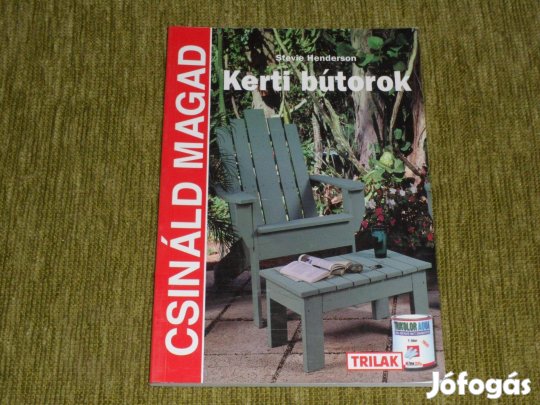 Csináld magad: Stevie Henderson: Kerti bútorok