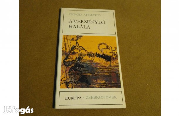 Csingiz Ajtmatov: A versenyló halála (Könyv, 1987)