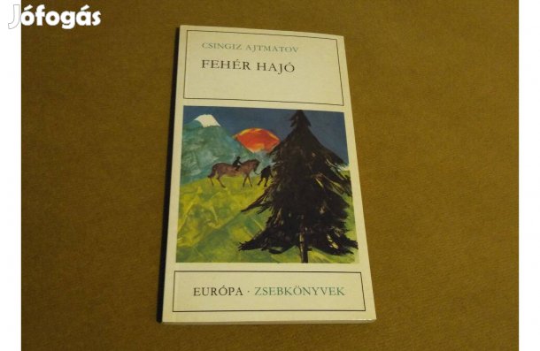 Csingiz Ajtmatov: Fehér hajó (Könyv, 1986)