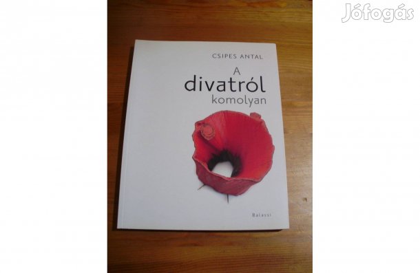 Csipes Antal : A divatról komolyan c. könyv