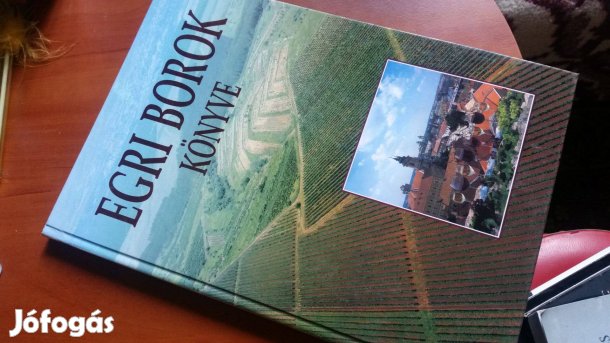 Csizmadia László -Szelényi Károly: Egri borok könyve + ajándék