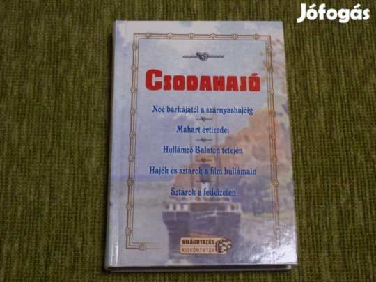 Csodahajó - Noé bárkájától a szárnyashajóig