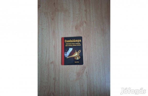 Csodalámpa. Célkitűzési kézikönyv azoknak, akik utálnak célokat kitűzn