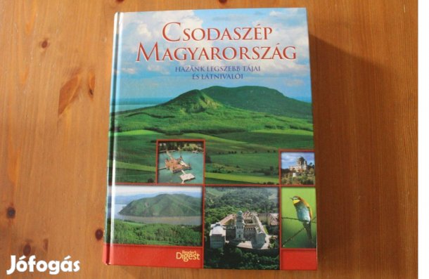 Csodaszép Magyarország ( Hazánk legszebb tájai és látnivalói )