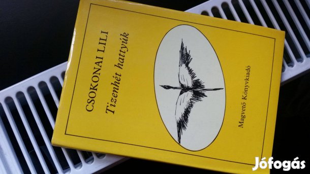 Csokonai Lili: Tizenhét hattyúk -Esterházy P.: Ki szavatol a lady +1