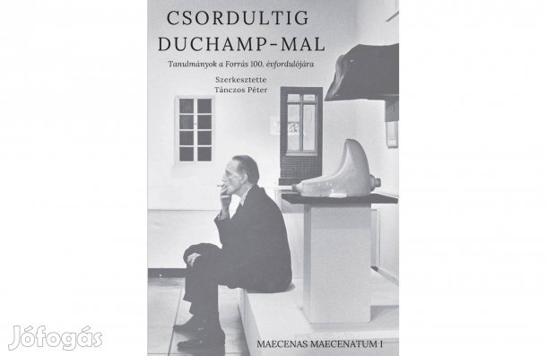 Csordultig Duchamp-mal:Tanulmányok a Forrás 100.évfordulójára.Tánczos