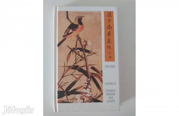 Csuang-ce - A virágzó délvidék igaz könyve