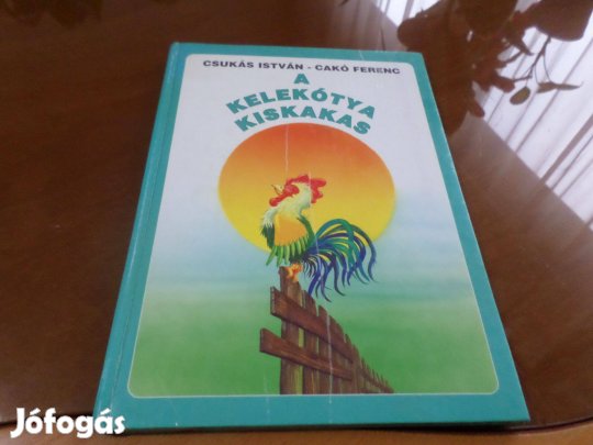 Csukás István A Kelekótya Kiskakas, 1990 Gyermekkönyv