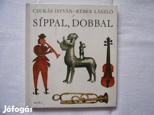Csukás István-Réber László: Síppal, dobbal