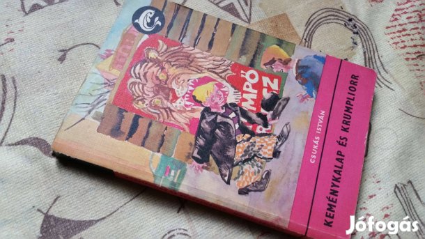 Csukás István: Keménykalap és krumpliorr + Legyél te is Bonca