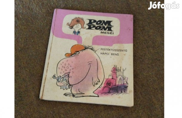 Csukás István: Pom Pom meséi: Festéktüsszentő Hapci Benő (Könyv, 1980)