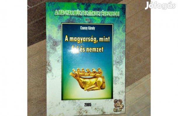 Csuray Károly : A magyarság, mint faj és nemzet