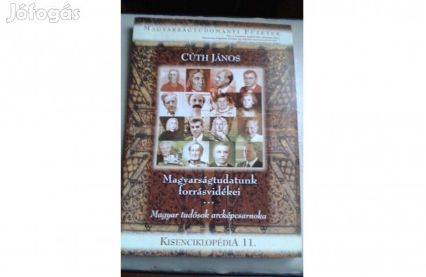 Cuth János- Magyarságtudatunk forrásvidékei
