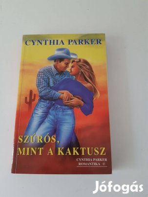 Cynthia Parker: Szúrós, mint a kaktusz romantikus könyv