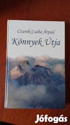 Czanik Csaba Árpád - Könnyek Útja