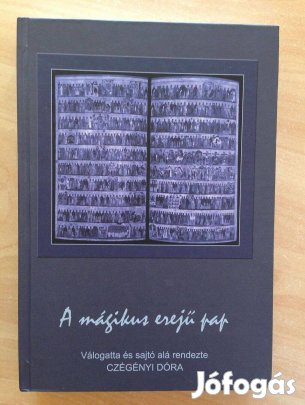 Czégényi Dóra A mágikus erejű pap