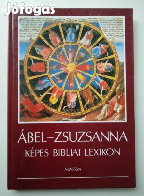 D. Major Klára (szerk.) Ábel - Zsuzsanna Képes bibliai lexikon