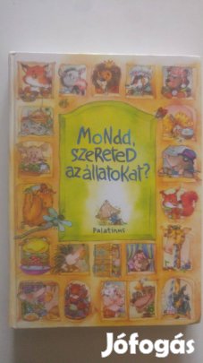 D. Szabó Mária Mondd, szereted az állatokat?