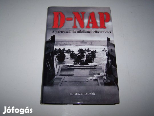 D-nap: A partraszállás túlélőinek elbeszélései (újszerű könyv)