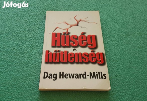 Dag Heward-Mills - Hűség és hűtlenség könyv