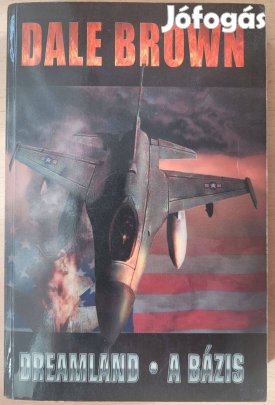 Dale Brown Dreamland A Bázis