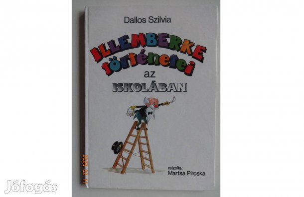 Dallos Szilvia: Illemberke Történetei Az Iskolában - Martsa Piroska ra