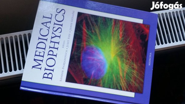 Damjanovich Sándor-Fidy Judit-Szöllősi János: Medical Biophysics