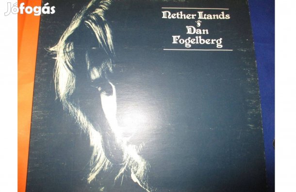 Dan Fogelberg Nether Lands bakelit hanglemez eladó