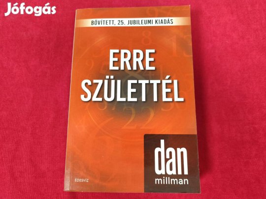 Dan Millman: Erre születtél