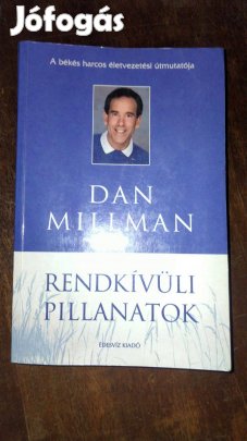 Dan Millman : Rendkívüli pillanatok