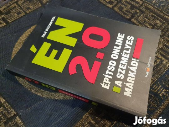 Dan Schawbel: Én 2.0 -Építsd a karriered online!