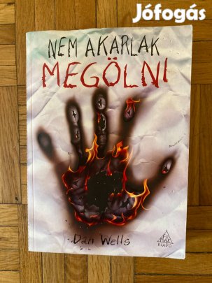 Dan Wells nem akarlak megölni