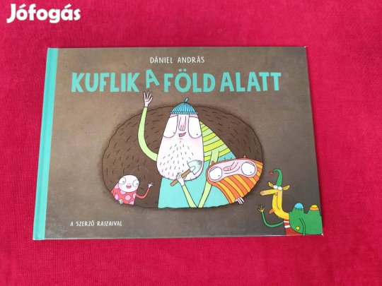 Dániel András: Kuflik a föld alatt