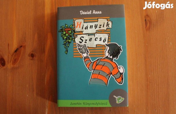 Dániel Anna - Hiányzik Szecső ( Jonatán Könyvmolyképző )