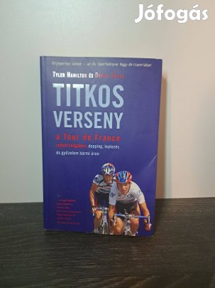 Daniel Coyle: Titkos verseny a Tour de France rejtett világában