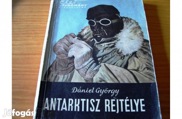 Dániel György: Antarktisz rejtélye