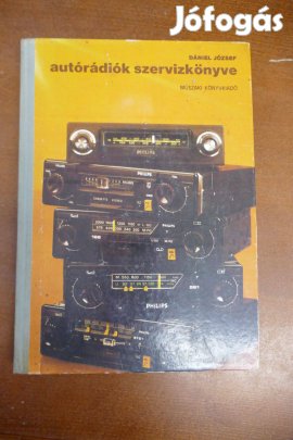 Dániel József : Autórádiók szervízkönyve