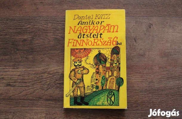 Daniel Katz- Amikor nagyapám átsielt Finnországba