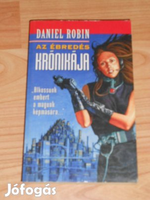 Daniel Robin: Az ébredés krónikája (7569)