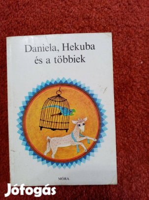 Daniela, Hekuba és a többiek